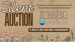 Silent Auction at Arise Church to Support El Salvador Mission Trip – June 22 at 4 PM